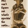 Hoss still can't figure out what's spooking the cattle!  A humorous look at modern cattle and dude ranching. 
Digital Photograph